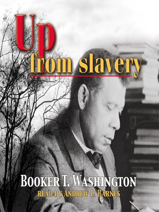 Title details for Up from Slavery by Booker T. Washington - Available